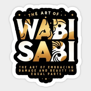 Wabi sabi quote for japanese lovers Sticker